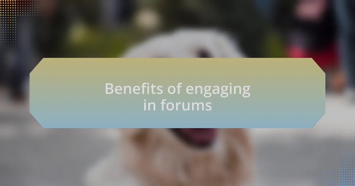 Benefits of engaging in forums