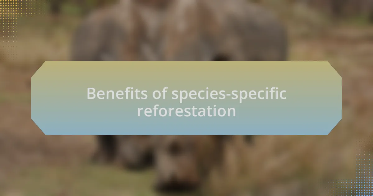 Benefits of species-specific reforestation
