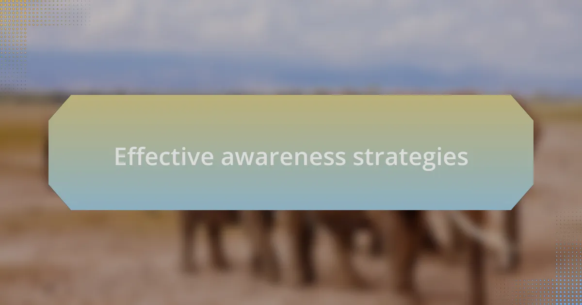 Effective awareness strategies