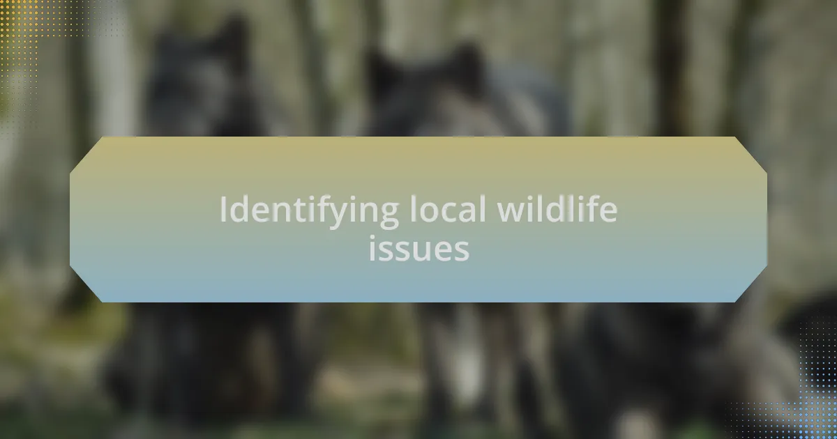 Identifying local wildlife issues