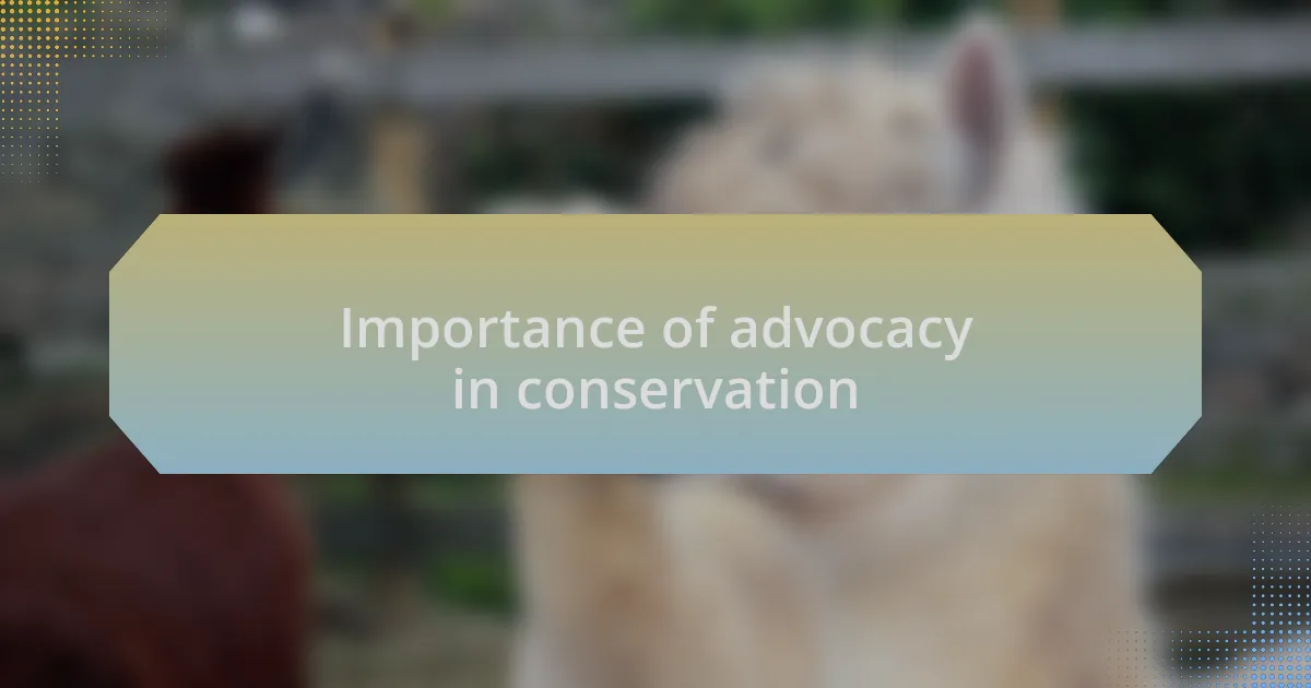 Importance of advocacy in conservation