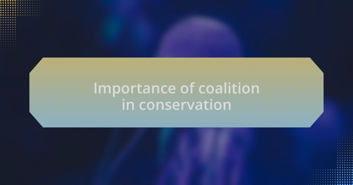 Importance of coalition in conservation