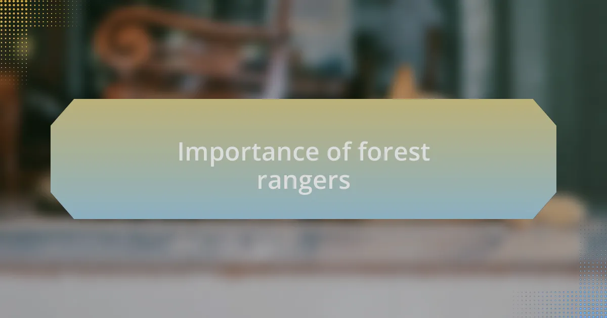 Importance of forest rangers