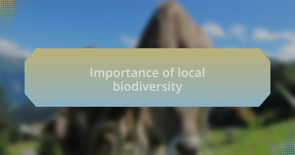 Importance of local biodiversity