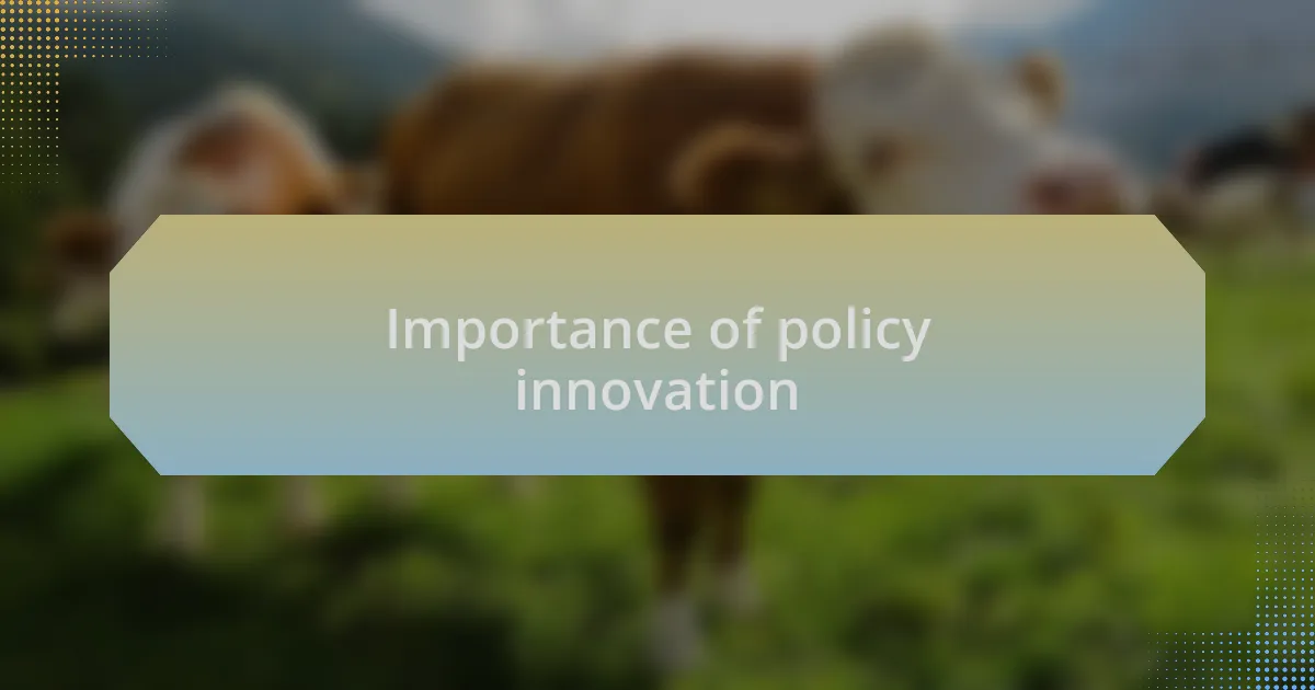 Importance of policy innovation