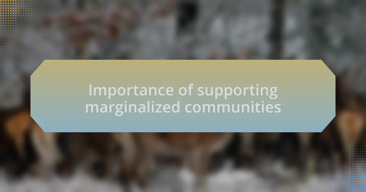 Importance of supporting marginalized communities