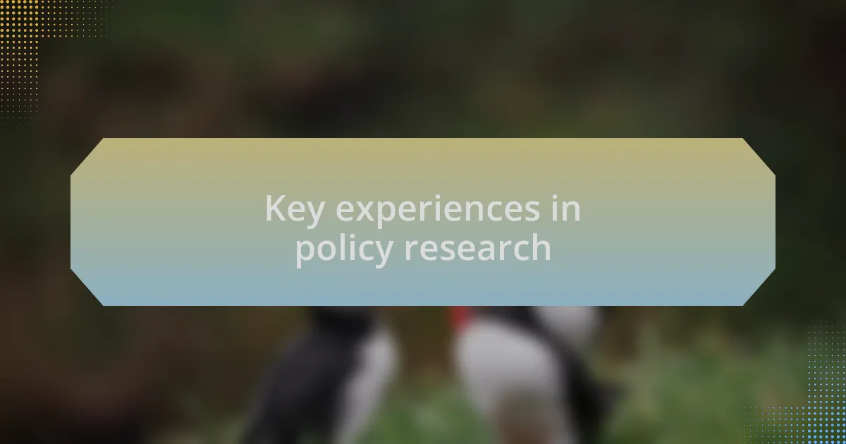 Key experiences in policy research