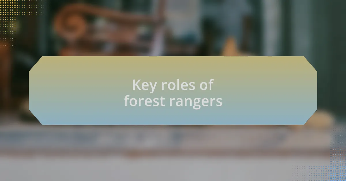 Key roles of forest rangers
