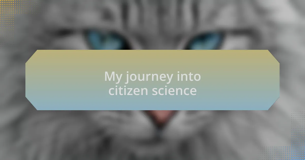 My journey into citizen science