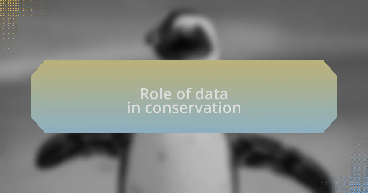 Role of data in conservation