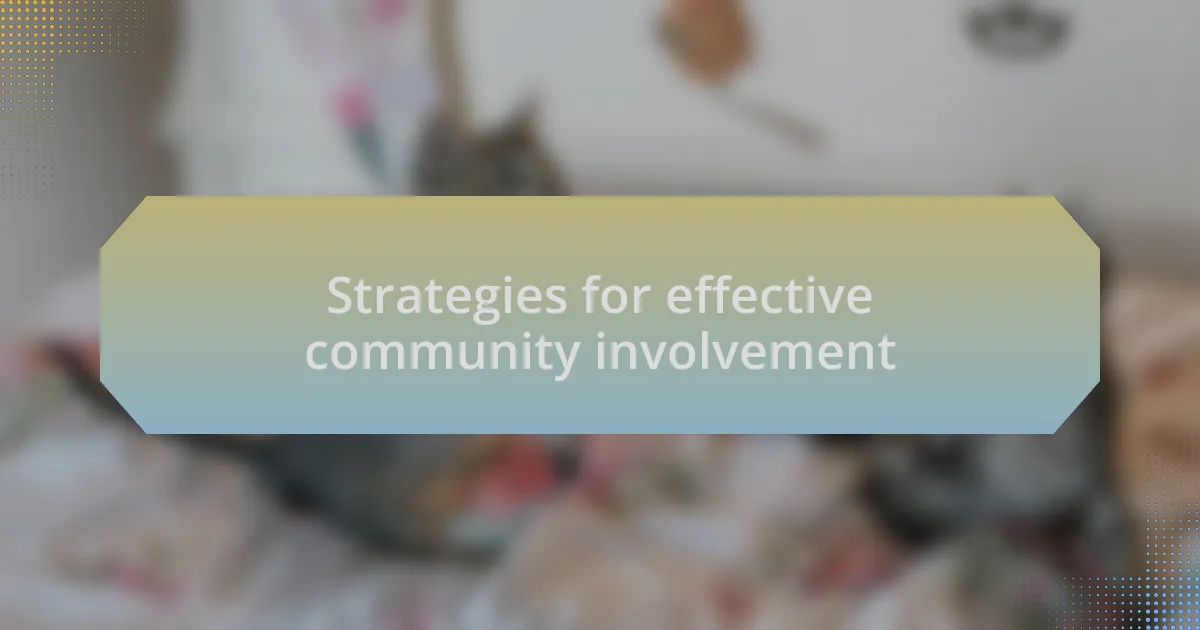 Strategies for effective community involvement