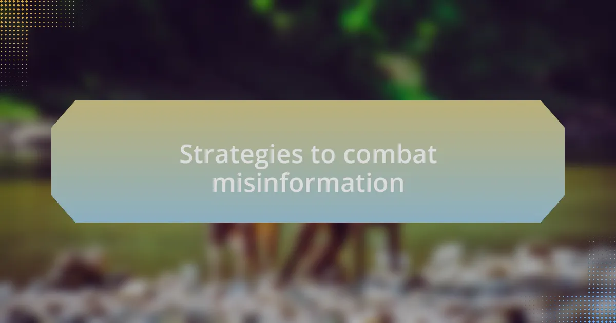 Strategies to combat misinformation