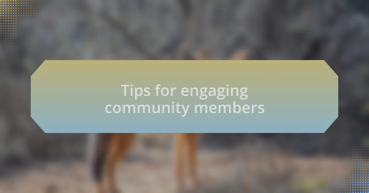 Tips for engaging community members