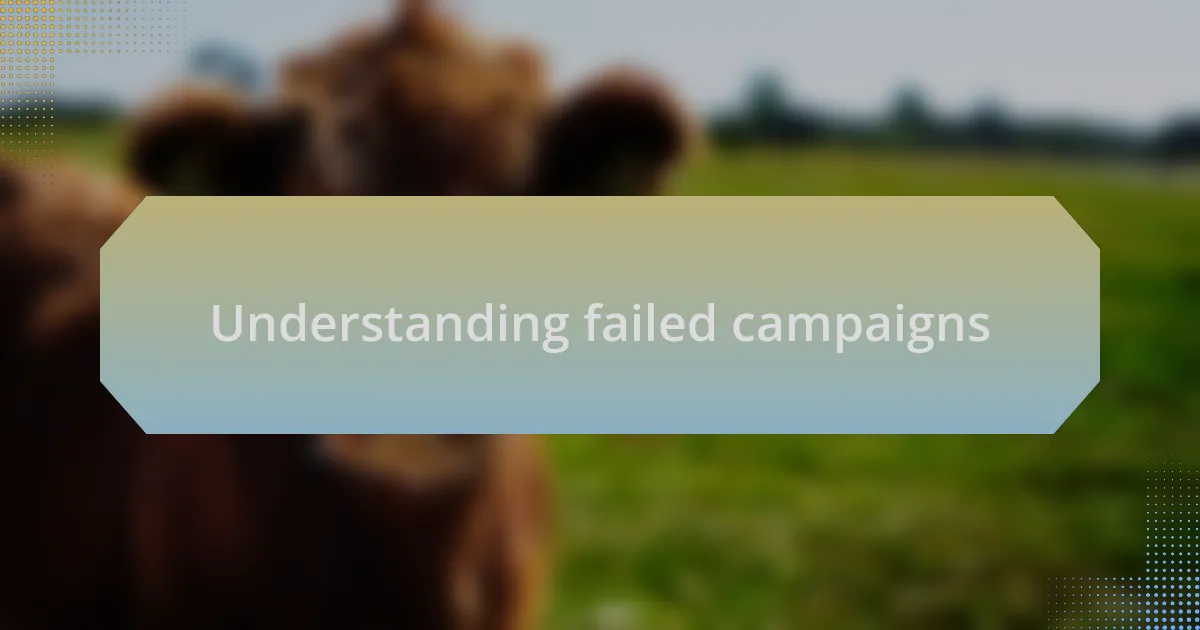 Understanding failed campaigns